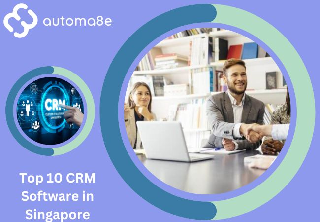 Streamline Your Business with the Top 10 CRM Software in Singapore