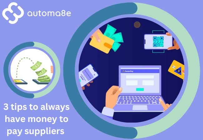 3 tips to always have money to pay suppliers 