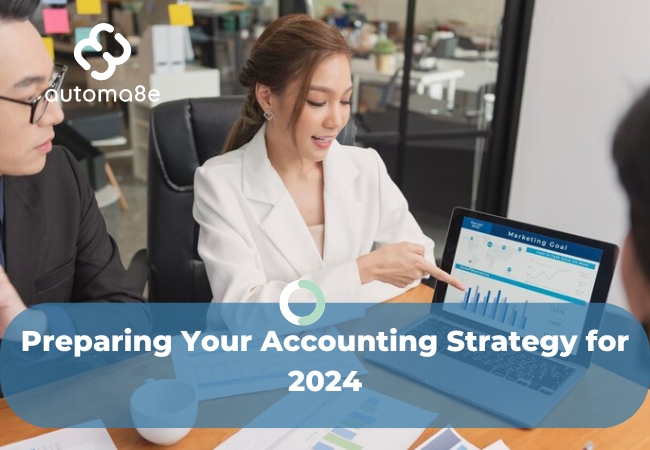 Preparing Your Accounting Strategy for 2024 for Singapore Businesses