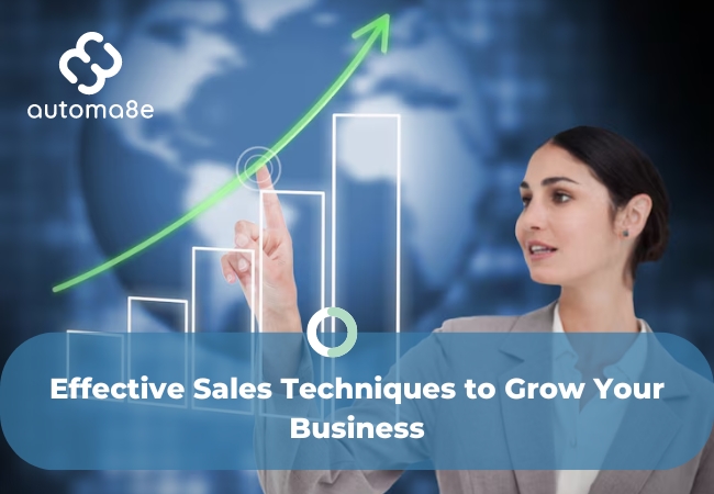 Effective Sales Techniques to Grow Your Business